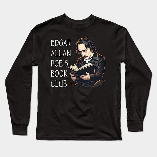 Edgar Allan Poe's Book Club Long Sleeve T-Shirt by Tshirt Samurai